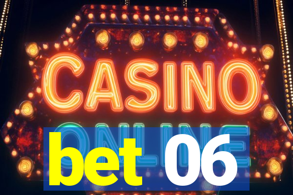 bet 06